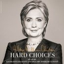 Hard Choices by Hillary Rodham Clinton