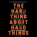 The Hard Thing about Hard Things by Ben Horowitz
