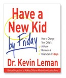 Have a New Kid By Friday by Kevin Leman