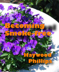 Becoming Smoke-free by Haywood Phillips