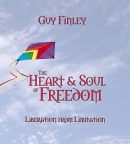 Heart & Soul of Freedom by Guy Finley