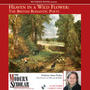 Heaven in a Wild Flower: The British Romantic Poets by Adam Potkay