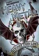 Heavy Metal: Louder Than Life