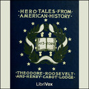 Hero Tales from American History by Henry Cabot Lodge