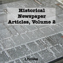 Historical Newspaper Articles, Volume 2
