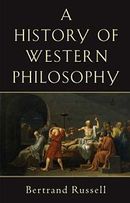 The History Of Western Philosophy by Bertrand Russell