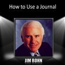 How to Use a Journal by Jim Rohn