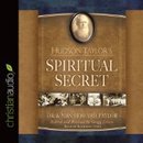 Hudson Taylor's Spiritual Secret by Howard Taylor