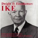 Dwight D. Eisenhower: IKE by Dwight D. Eisenhower