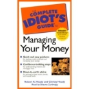 The Complete Idiot's Guide to Managing Your Money by Robert K. Heady