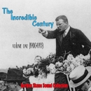 The Incredible Century, Vol. I