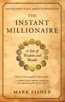 The Instant Millionaire by Mark Fisher