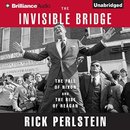 The Invisible Bridge by Rick Perlstein