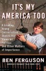 It's My America Too by Ben Ferguson