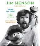 Jim Henson by Brian Jay Jones
