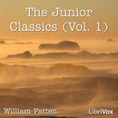 The Junior Classics, Volume 1 by William Patten