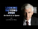 Looking Beyond 2050 with Martin Rees by Martin Rees