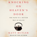 Knocking on Heaven's Door by Katy Butler