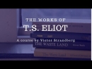 The Works of T.S. Eliot by Victor Strandberg