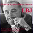 Lyndon Baines Johnson: LBJ by Lyndon Johnson
