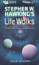 Stephen W. Hawking's Life Works by Stephen Hawking