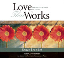 Love That Works by Bruce Brander