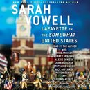 Lafayette in the Somewhat United States by Sarah Vowell