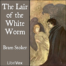 The Lair of the White Worm by Bram Stoker