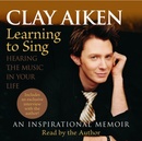 Learning to Sing by Clay Aiken