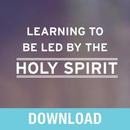 Learning to Be Led by the Holy Spirit by Joyce Meyer
