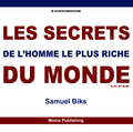 Les Secrets de l'Homme le Plus Riche Du Monde by Samuel Biks