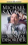 Liberalism Is A Mental Disorder by Michael Savage