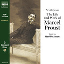 The Life & Work of Marcel Proust by Neville Jason