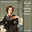 The Life Of Charlotte Bronte, Volume 1 by Elizabeth Gaskell