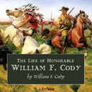 The Life of Honorable William F. Cody by William Frederick Cody