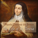 The Life of St. Teresa by St. Teresa of Avila