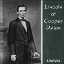 Lincoln at Cooper Union by Abraham Lincoln