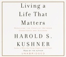 Living a Life That Matters by Harold S. Kushner