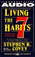 Living the Seven Habits by Stephen R. Covey