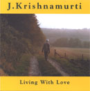 Living With Love by Jiddu Krishnamurti