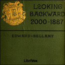 Looking Backward: 2000-1887 by Edward Bellamy