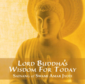 Lord Buddha's Wisdom for Today by Swami Amar Jyoti