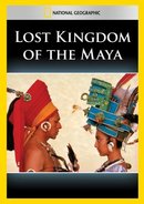 Lost Kingdom of the Maya