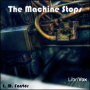 The Machine Stops by E.M. Forster