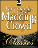 Far From the Madding Crowd by Thomas Hardy