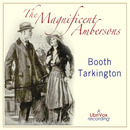 The Magnificent Ambersons by Booth Tarkington