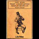 The Man That Corrupted Hadleyburg, and Other Stories by Mark Twain