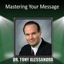 Mastering Your Message by Tony Alessandra