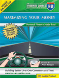 Maximizing Your Money Freeway Guide by Peter Bielagus