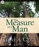 The Measure of a Man by Gene Getz